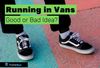 Running in Vans