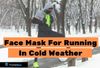Face Mask For Running In Cold Weather