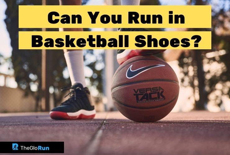 Can You Run in Basketball Shoes? - Top information advice and running ...