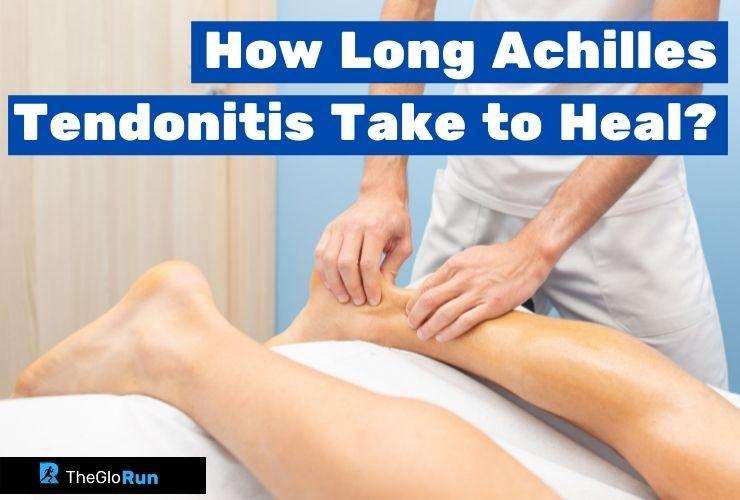 How Long Achilles Tendonitis Take to Heal and Fast Recovery Top